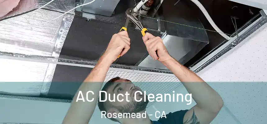  AC Duct Cleaning Rosemead - CA