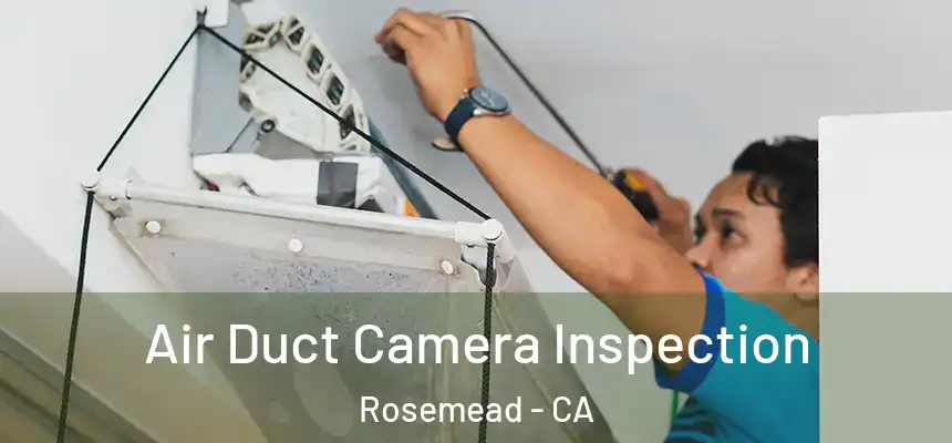  Air Duct Camera Inspection Rosemead - CA