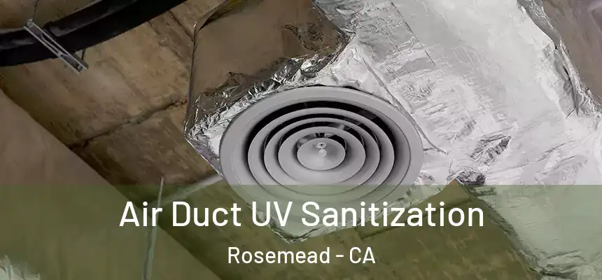 Air Duct UV Sanitization Rosemead - CA