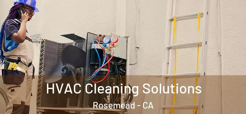 HVAC Cleaning Solutions Rosemead - CA